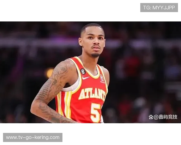 亚特兰大老鹰重塑球队核心全面布局未来赛季冲击东部更高目标