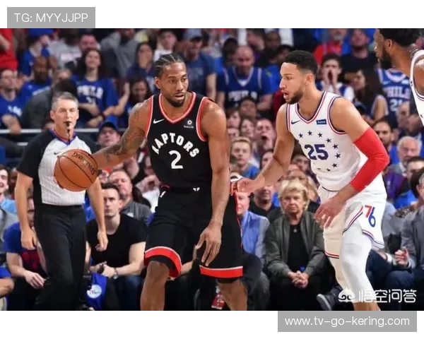 76人对决猛龙半决赛精彩回顾与赛季展望分析 76人对决猛龙半决赛精彩回顾与赛季展望分析