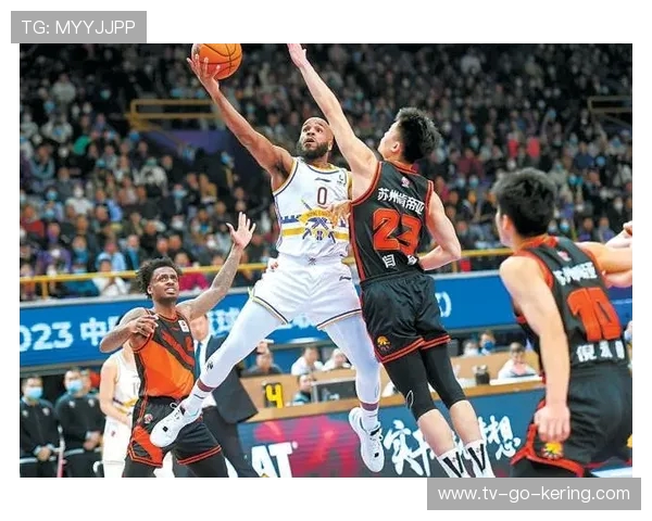 CBA北控对阵江苏精彩视频回顾与赛后分析全景呈现